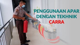 PENGGUNAAN APAR TEKHNIK CARRA