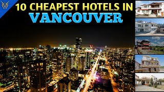 Vancouver Hotels | 10 Cheapest hotels in  Vancouver | Hotels near Vancouver International Airport