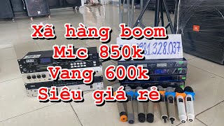 Xã hàng boom giá siêu rẻ. Vang 600k mic 850k. 0981328037