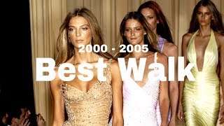 Best Runway Walks | 2000 - 2005