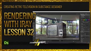 Photorealistic Scene in IRAY | Lesson 32 | Creating Retro Television | Substance Designer Premium