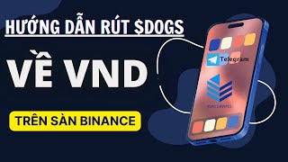 BÁN (RÚT) DOGS TỪ SÀN VỀ TÀI KHOẢN NGÂN HÀNG - TIPS CRYPTO