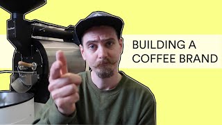 Building a Coffee Brand