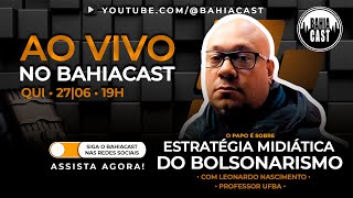 Analisando Estratégias midiáticas do extremismo político atual. Com o Professor Leonardo Nascimento.