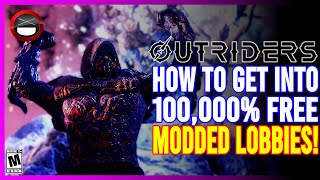 OUTRIDERS | How To Get Into FREE Modded Lobbies! + SPECIAL Modded Lobby Giveaway Details!