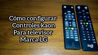 Control KAON. TV LG cómo configurar correctamente.