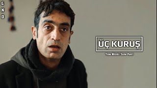 Üç Kuruş Tema Müziği Slow (Special Editon)