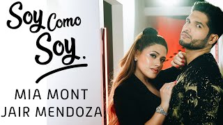 Mia Mont, Jair Mendoza - Soy Como Soy