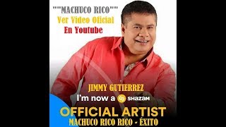 MACHUCO RICO - JIMMY GUTIERREZ - ESTRENO - 2017