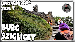 Burg Szigliget am Balaton | Ungarn Sommer Urlaub 2024 | Wohnwagen Camping Teil 7 - Vlog