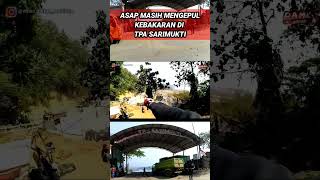 KEBAKARAN TPA SARIMUKTI//MOTOVLOGNMAX #motovlogindonesia #shorts #tpa