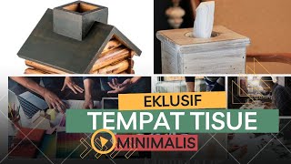 Tempat tisue eklusif #unik #papip #furniture