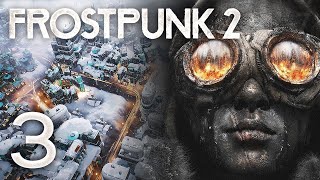 Frostpunk 2 Gameplay Part 3 - THE WANDERERS STORY (Officer Difficulty)