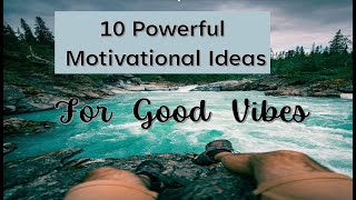 10 Motivational Ideas to Generate Good Vibe #manifestation #goodvibes #forsuccess