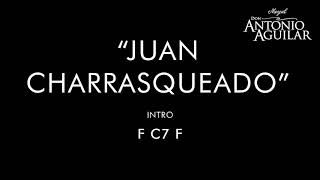 Juan Charrasqueado Antonio Aguilar (Letra & Acordes)