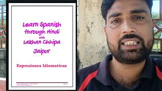 Lakhan Chhipa Spanish Idiomatic Expressions&phrases book I 1000+ Expressions