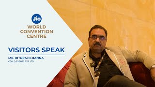 Mr. Rituraj Khanna, CEO, Q Events, talks about the Jio World Convention Centre