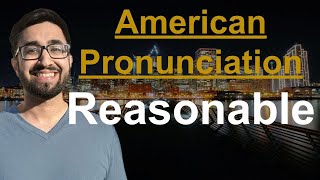 How To Pronounce Reasonable