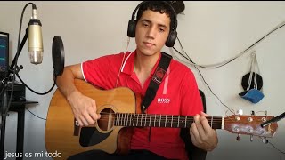 Canción De Comunión Jesus Es Mi Todo Cover En Guitarra (canción católica)