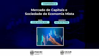 Mercado de Capitais e Sociedade de Economia Mista (Manhã - Parte 1)