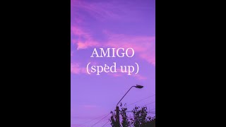 Amigo - Zehr Vibe (sped up)