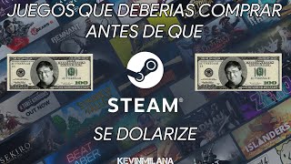 JUEGOS Que Deberias COMPRAR Antes De Que STEAM Se Dolarize (Argentina)