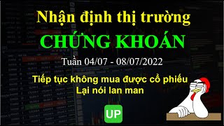 Nhận định thị trường chứng khoán tuần 04/07- 08/07/2022