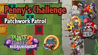 Plants vs Zombies 2: Reflourished | Penny's Challenge - Patchwork Patrol