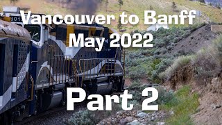 Rocky Mountaineer Vancouver to Banff - May 2022