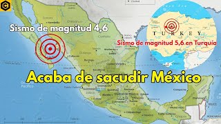 ULTIMO MINUTO FUERTE SACUDE  SISMO DE 4,6 EN MEXICO SISMO 5,6 EN TURQUIA