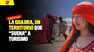 La Guajira, un territorio que “suena” a turismo | Qhubo Cali