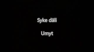 Syke dali-Umyt (2019 Turkmen rap)