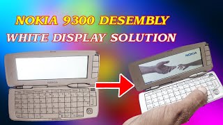 Nokia 9300 Desembly  White Display Solution #nokia 2022