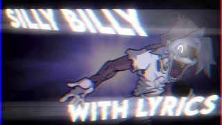 FNF: Silly Billy, with LYRICS (FULL) | Hit Single Real