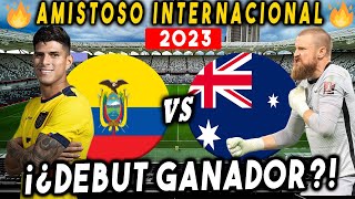 (CONFIRMADO) TREMENDA ALINEACION DE LA TRI! ECUADOR VS AUSTRALIA 2023 HOY AMISTOSO INTERNACIONAL 💥