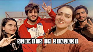 SEHMI's In Sialkot || Sehar Hayyat || Sami Rasheed || Vlog