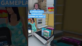 subscribe for part 3 #supermarketsimulator #youtubeshorts #shorts #gamingshorts