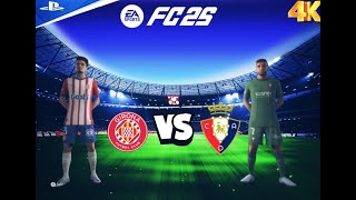 [4-0] EA FC25 - GIRONA FC VS CA OSASUNA | LALIGA FULL MATCH 2024/25 | PS5 [4K]