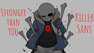 Killertale Песня Киллер Санса - Сильнее чем ты (Stronger than you Русская версия Killer sans)