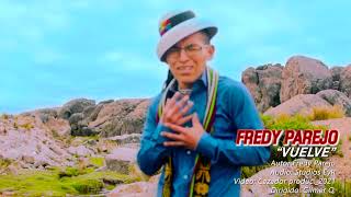 Fredy Parejo - Vuelve (Primicia 2022)