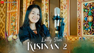 LAILY SUCI - KISINAN 2 l Acoustic [Official M/V Cover Partner]