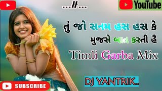 Timali mix Hindi_tu jo Sanam has has ke_#timali#trendingtimli#newtimalisong@Dj_yantrik_official