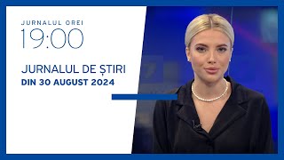 Jurnalul orei 19:00, 30.08.2024