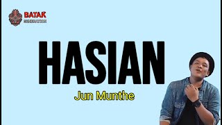 HASIAN - JUN MUNTHE LIRIK | UNOFFICIAL |