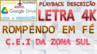 Rompendo em Fé | C.E.I Da Zona Sul | Com Letra | Legendado | 4K | playback |