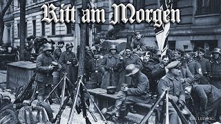 Ritt am Morgen [German Freikorps song][+English translation]