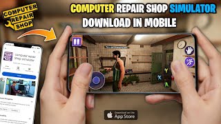 how to download computer repair Shop simulator in android mobile | 🖥️ computer repair shop Gameplay