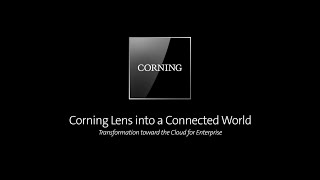 Corning Lens into a Connected World: The Transformation Toward the Cloud for Enterprise