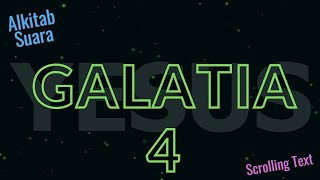 GALATIA 4 : Tak ada lagi perhambaan; Keprihatinan Paulus untuk orang Galatia; Hagar dan Sara.