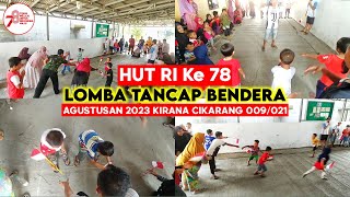 Lomba TANCAP BENDERA ke Dalam Botol - Agustusan 2023 Kirana Cikarang 009/021|| HUT RI Ke 78